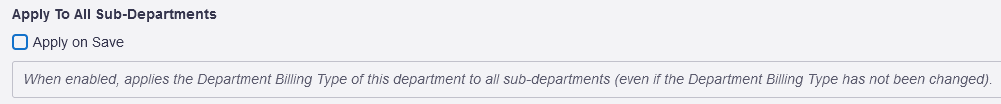 Option to apply the Department Billing Type to all Sub-Departments