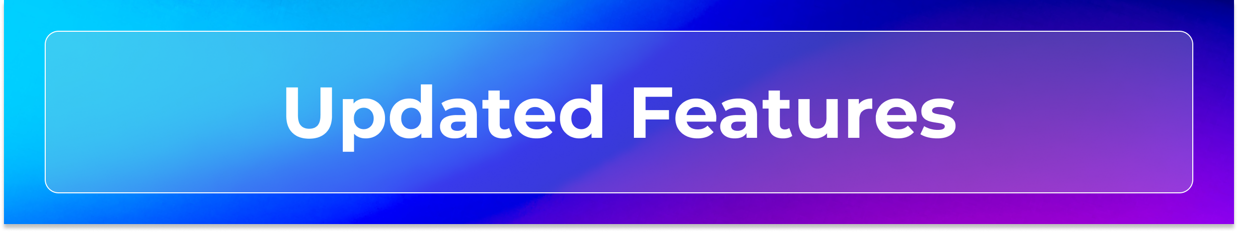 Updated Features